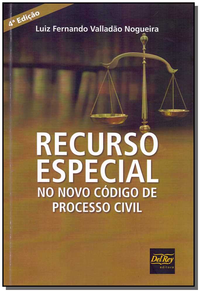 Recurso Especial no Novo Código de Processo Civil - 04ed/17