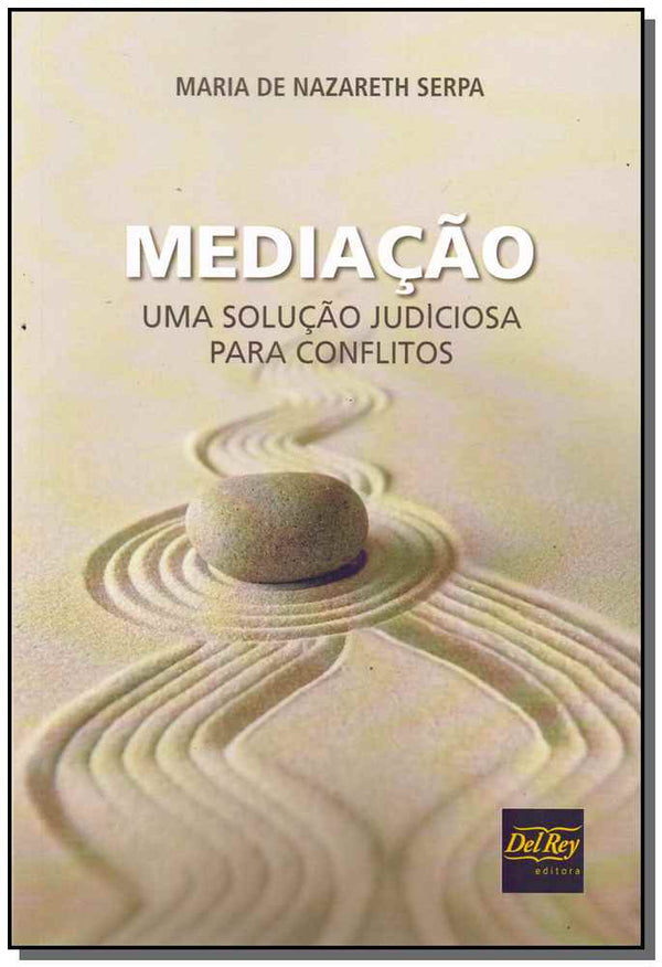Capa do livro Mediação - Uma Solução Judiciosa para Conflitos - 01ed/18, de Maria de Nazareth Serpa