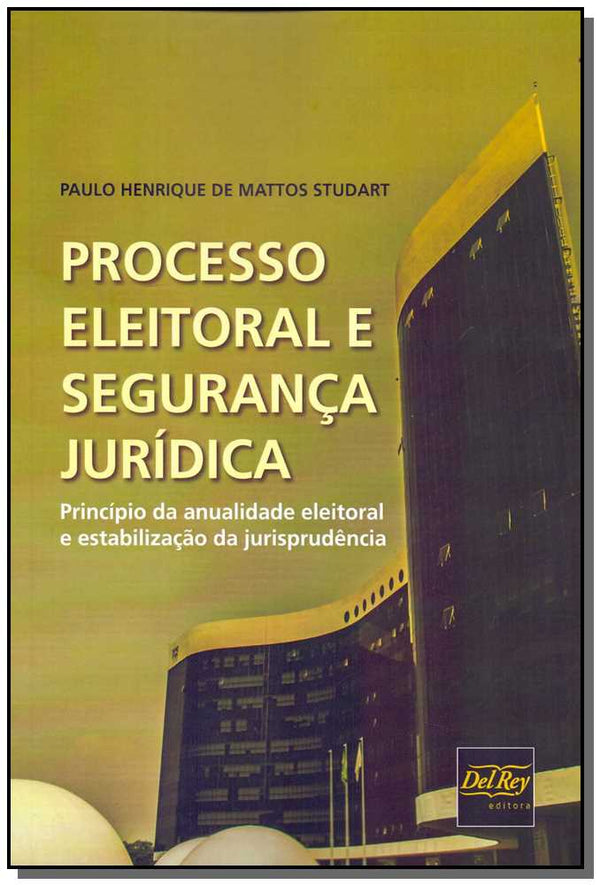 Capa do livro Processo Eleitoral e Segurança Jurídica, de Paulo Henrique de Mattos Sturdat