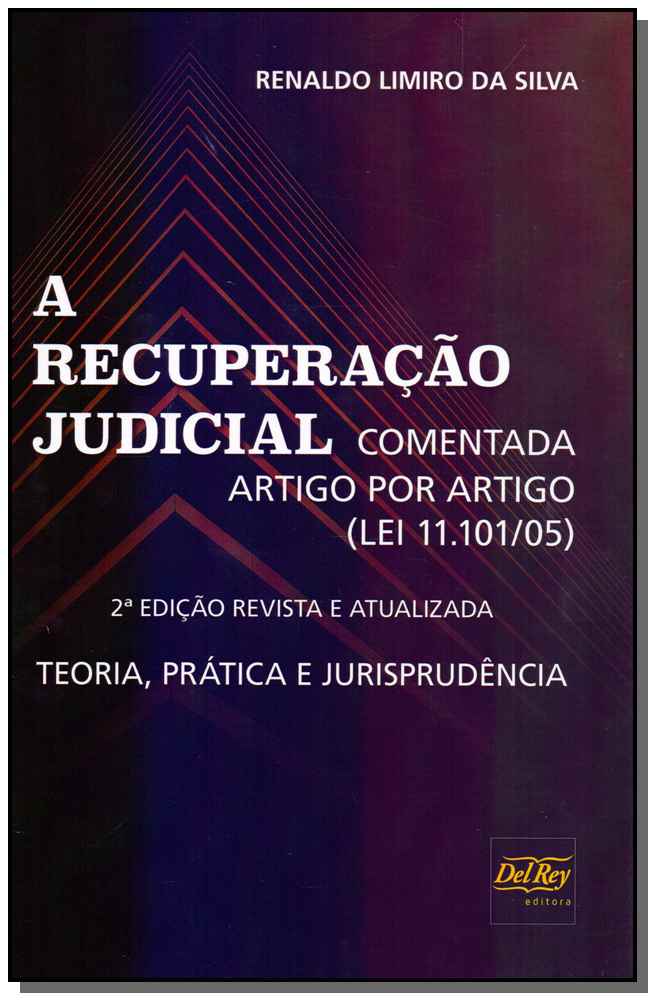 A Recuperação Judicial - Comentada Artigo por Artigo (Lei 11.101/05)