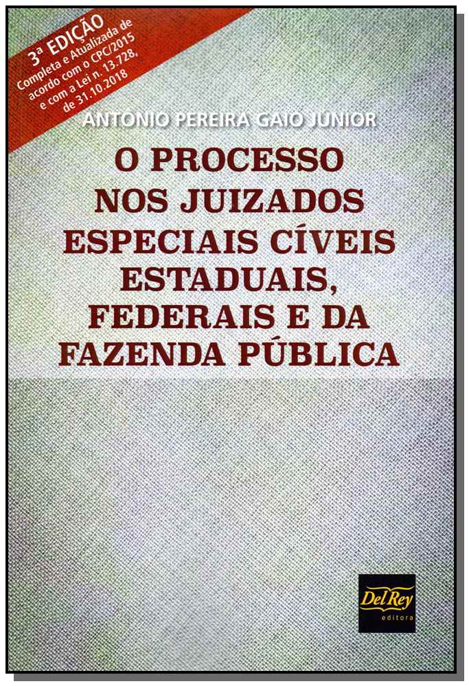 Processo nos Juizados Especiais Cíveis Estaduais, Federais e da Fazenda Pública, o - 03ed/19