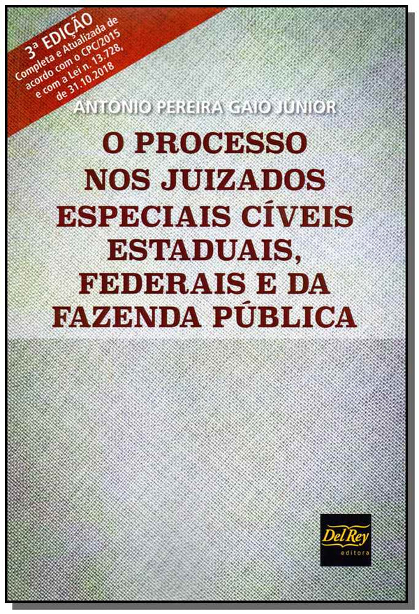 Capa do livro Processo nos Juizados Especiais Cíveis Estaduais, Federais e da Fazenda Pública, o - 03ed/19, de Antonio Pereira Gaio Junior