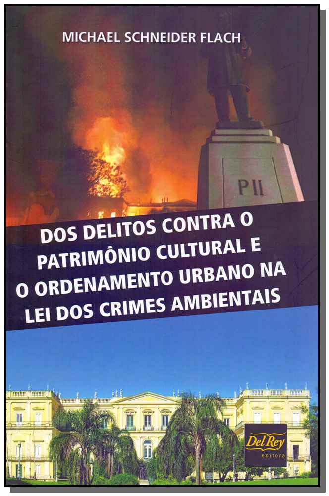 Dos Delitos Contra o Patrimônio Cultural e o Ordenamento Urbano na Lei dos Crimes Ambientais