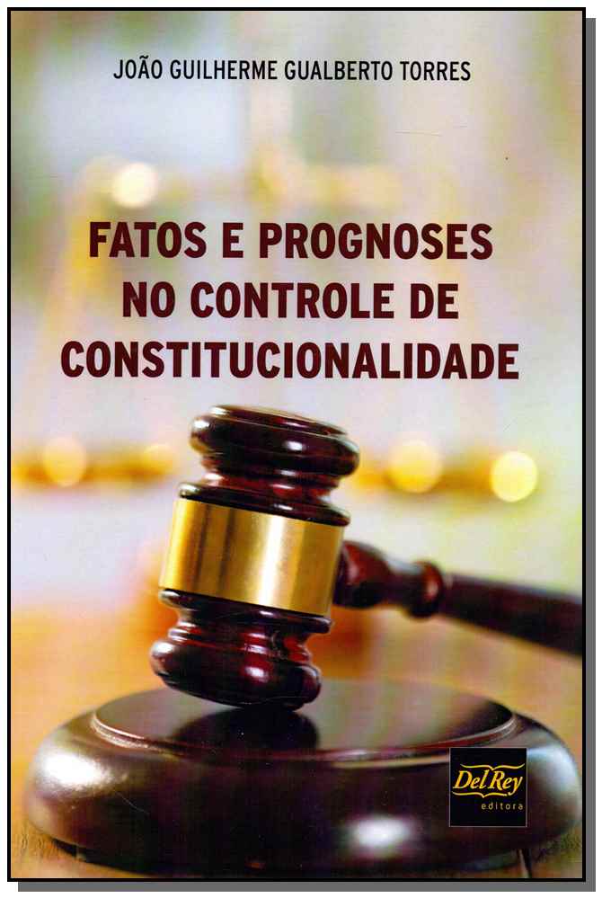Fatos e Prognoses no Controle de Constitucionalidade - 01ed/20