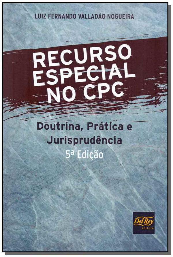 Capa do livro Recurso Especial no Cpc - 05ed/19, de Luiz Fernando Valladao Nogueira