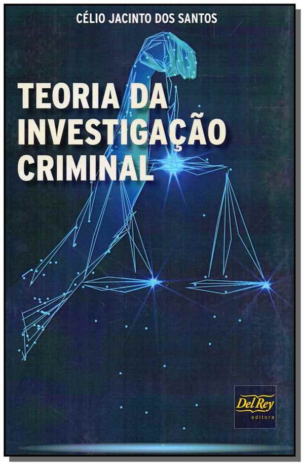 Capa do livro Teoria da Investigação Criminal - 01ed/20, de Celio Jacinto dos Santos