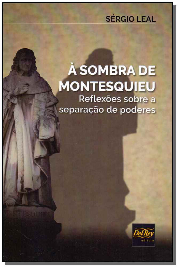 Capa do livro Sombra de Montesquieu, à, de Sergio Leal