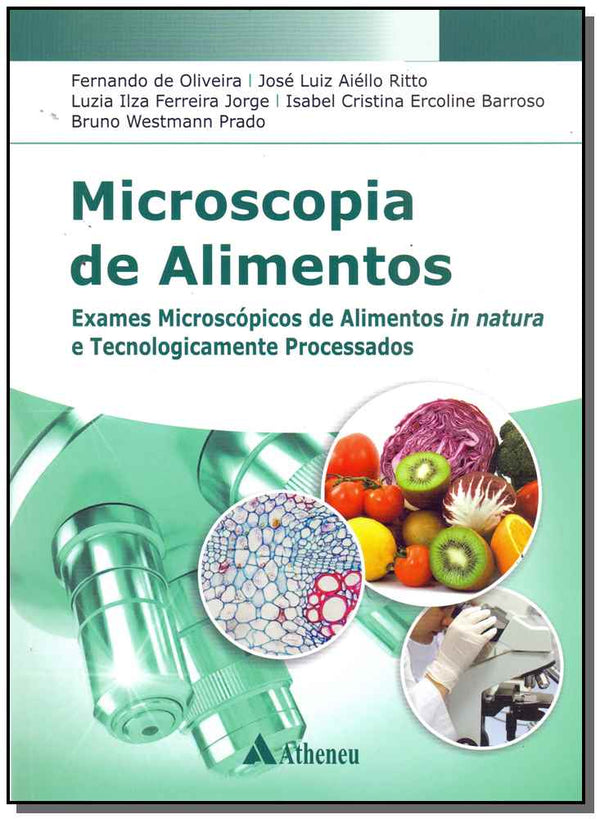 Capa do livro Microspia de Alimentos, de Oliveira; Ritto; Jorge; Barroso; Prado