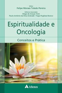 Espiritualidade e Oncologia - Conceitos e Prática