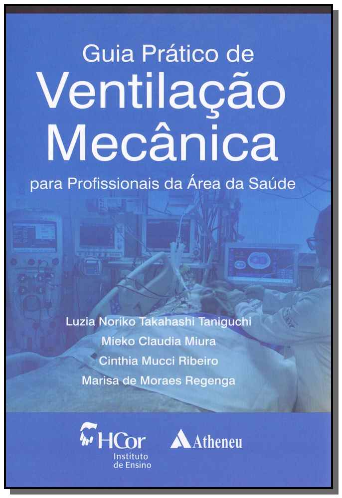 Guia Prático de Ventilação Mecânica para Profissionais da Área da Saúde