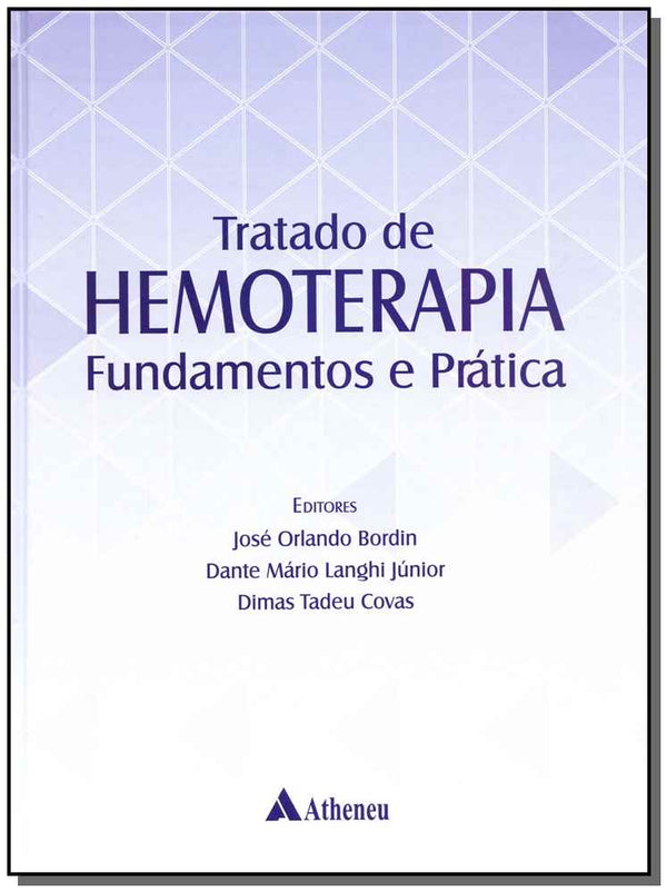 Capa do livro Tratado de Hemoterapia - Fundamentos e Prática, de Bordin; Langhi Jr.; Covas; (Edit.)