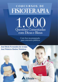 Capa do livro Concursos de Fisioterapia: 1.000 Questões Comentadas com Dicas Bizus, de Jose Decio Araujo, Jose Medeiros