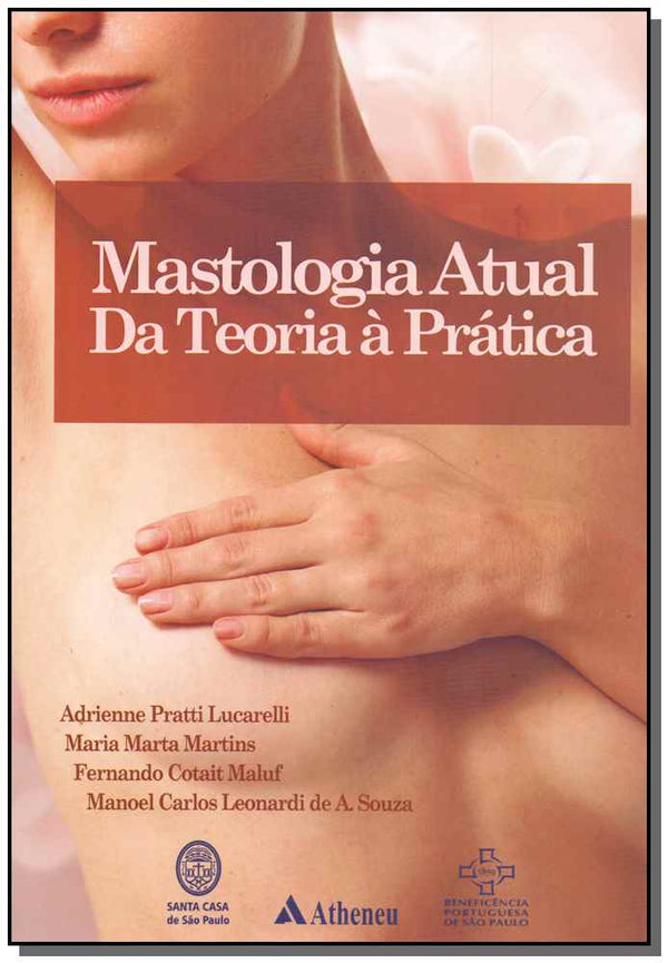 Capa do livro Mastologia Atual da Teoria à Prática, de Lucarelli; Martins; Maluf; Souza