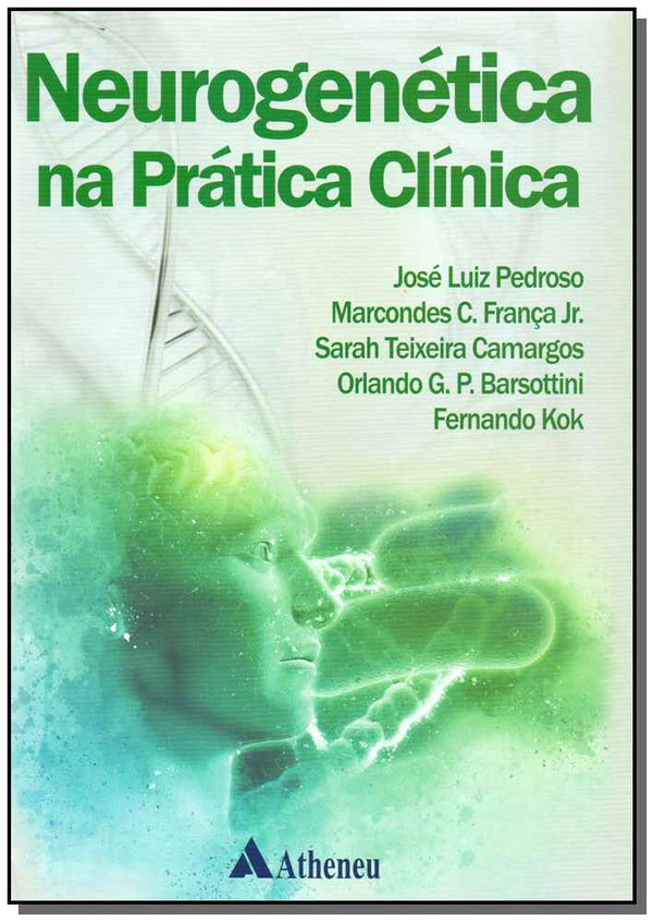 Capa do livro Neurogenética na Prática Clínica, de Pedroso; Jr.; Camargos; Barsottini; Kok