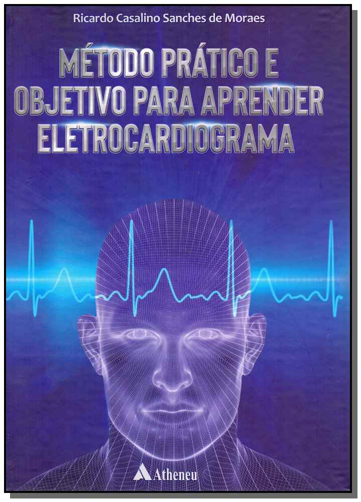 Método Prático e Objetivo para Aprender Eletrocardiograma