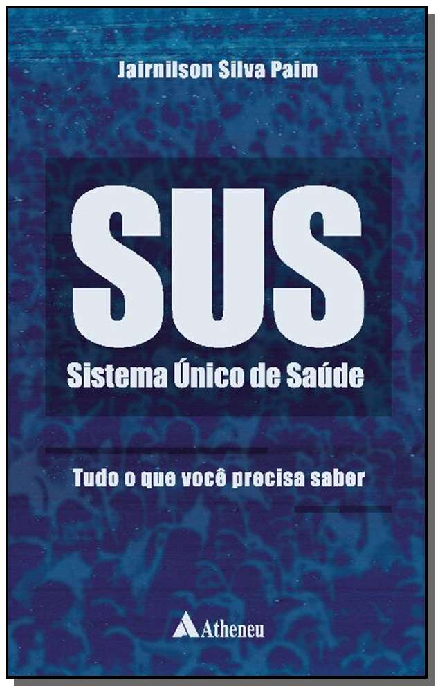Sus Sistema Único de Saúde - Tudo o que Você Precisa Saber