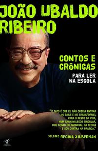 Capa do livro Contos e Crônicas para Ler na Escola - João Ubaldo Ribeiro, de Joao Ubaldo Ribeiro