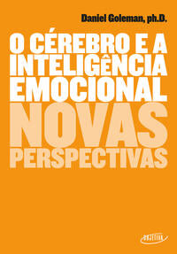 O Cérebro e a Inteligência Emocional