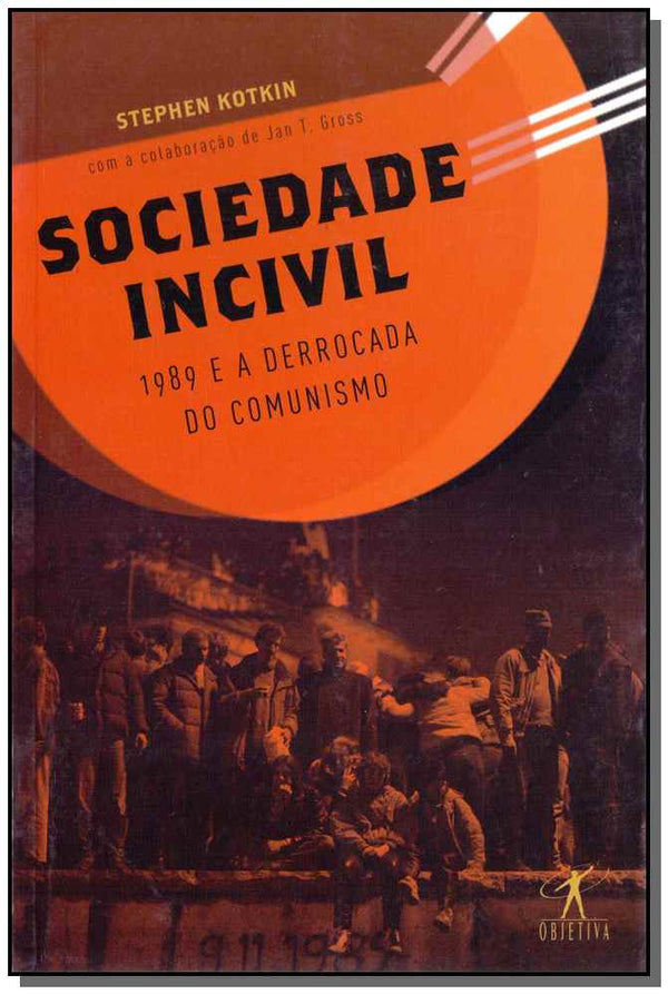 Capa do livro Sociedade Incivil, de Stephen Kotkin