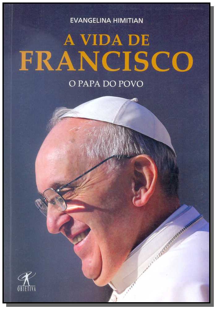Vida de Francisco, a - O Papa do Povo
