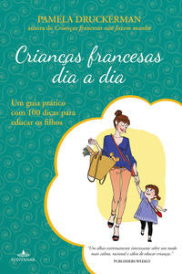 Capa do livro Crianças Francesas Dia a Dia, de Pamela Druckerman