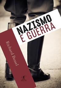 Capa do livro Nazismo e Guerra, de Richard Bessel