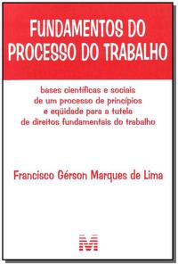 Fundamentos do Processo do Trabalho - 1 Ed./2009