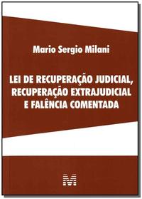 Lei de Recuperação Judicial, Recuperação Extrajudicial e Falência Comentada - 1 Ed./2010