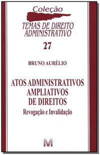 Capa do livro Atos Administrativos Ampliativos de Direitos - 1 Ed./2010, de Bruno Aurelio
