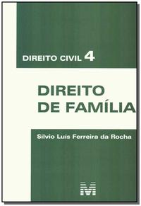 Capa do livro Direito Civil 4 - Direito de Família - 1 Ed./2010, de Silvio Luis Ferreira da Rocha