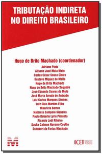 Tributação Indireta no Direito Brasileiro - 1 Ed./2012