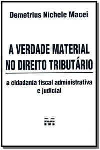 Capa do livro A Verdade Material no Direito Tributário - 1 Ed./2013 - A Cidadania Fiscal Administrativa e Judicial, de Demetrius Nichele Macei