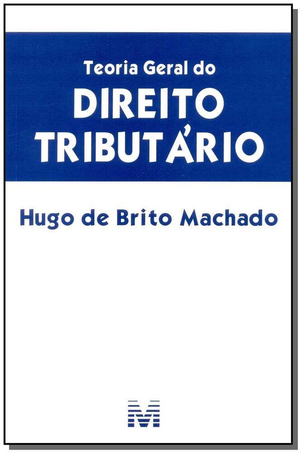 Capa do livro Teoria Geral do Direito Tributário, de Hugo de Brito Machado