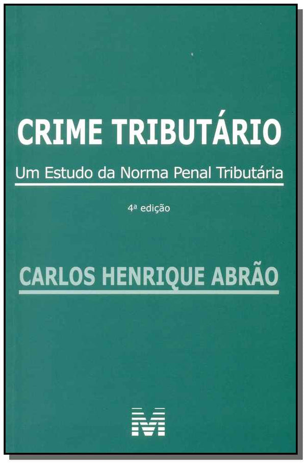 Capa do livro Crime Tributário - 04 Ed. - 2015, de Carlos Henrique Abrao