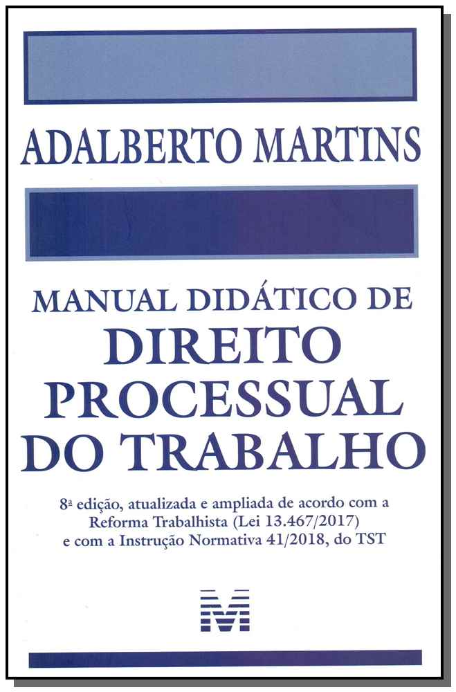 Manual Didático de Direito Processual do Trabalho - 08ed/19