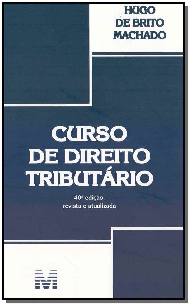 Curso de Direito Tributário - 40ed/19