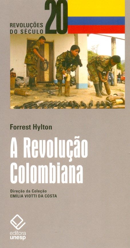 Capa do livro Revolução Colombiana, a, de Forrest Hylton