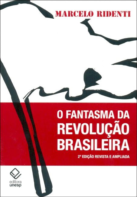 Fantasma da Revolução Brasileira, o