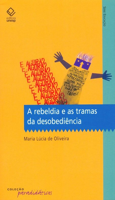 Rebeldia e as Tramas da Desobediência, a
