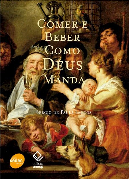 Capa do livro Comer e Beber Como Deus Manda, de Sergio de Paula Santos