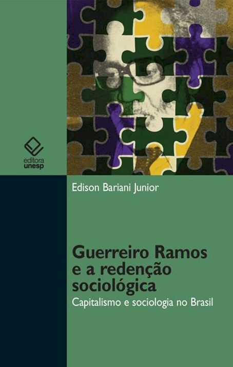 Capa do livro Guerreiro Ramos e a Redenção Sociologica, de Edison Bariani Junior