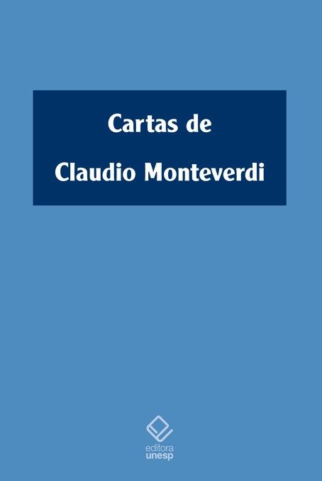 Capa do livro Cartas de Claudio Monteverdi, de Claudio Monteverdi