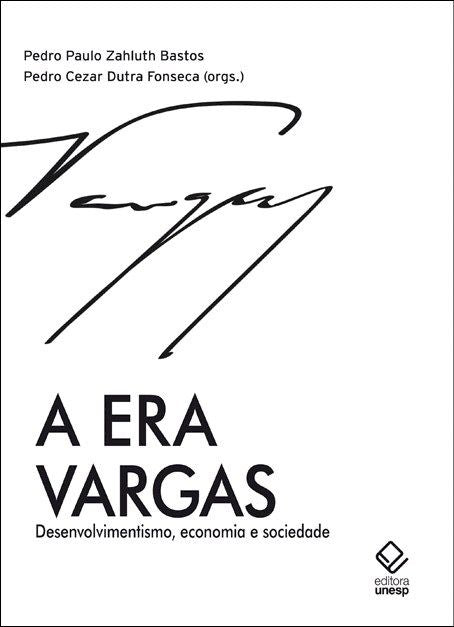 Capa do livro Era Vargas, a, de Pedro P. Z. Bastos, Pedro C. Fonseca