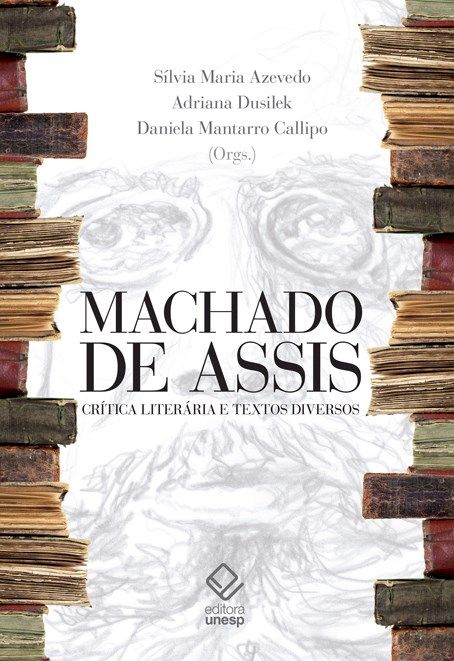 Capa do livro Machado de Assis - Crítica Literária e Textos Diversos, de Azevedo; Dusilek; Callipo (org.)