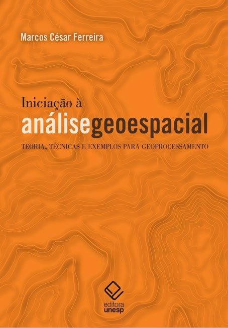 Capa do livro Iniciação a Análise Geoespacial, de Cesar Marcos Ferreira