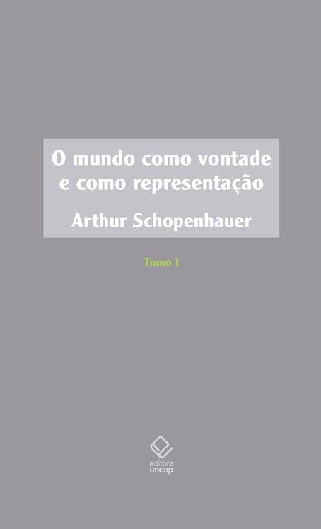 Capa do livro Mundo Como Vontade e Como Representacao, o-Tomo I, de Arthur Schopenhauer