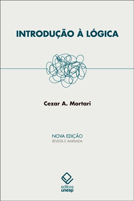 Capa do livro Introdução a Lógica, de Cezar A. Mortari