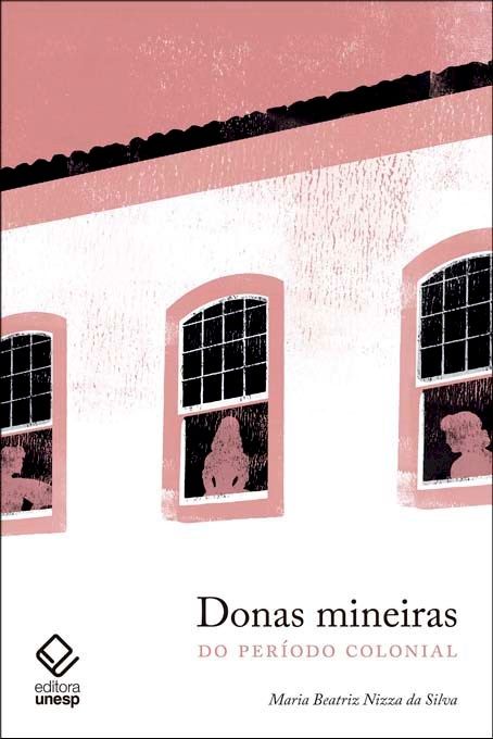 Donas Mineiras do Período Colonial