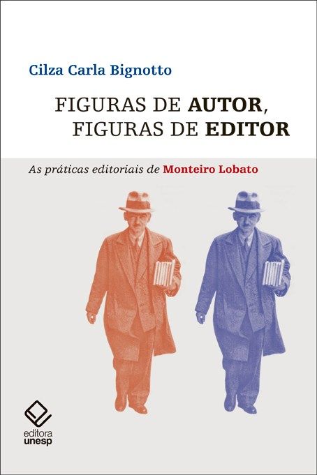 Capa do livro Figuras de Autor, Figuras de Editor, de Cilza Carla Bignotto