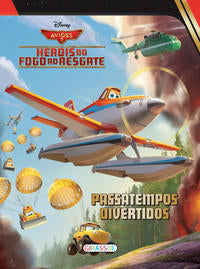 Disney - Avioes 2 - Herois do Fogo ao Resgate